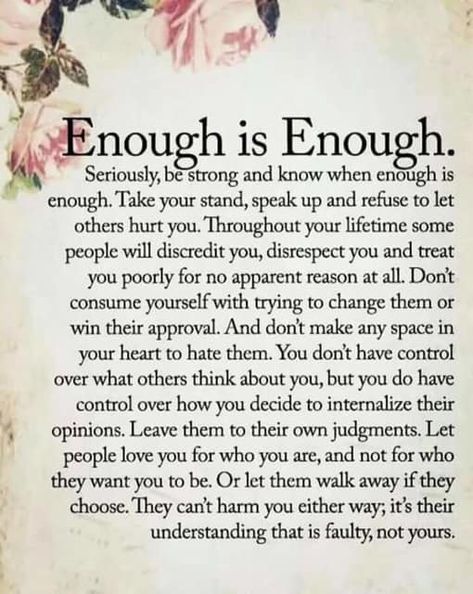 Enough is Enough... Seriously, be strong and know when enough is enough. Take your stand, speak up and refuse to let others hurt you. Best Sarcastic Quotes, Quotes Dream, Now Quotes, Jesus Tattoo, Robert Kiyosaki, Sarcastic Quotes, Wise Quotes, Enough Is Enough, Meaningful Quotes