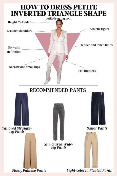 Light-colored Pleated Pants Petite Inverted Triangle, Inverted Triangle Body Type, Triangle Outfits, Pants Guide, Inverted Triangle Outfits, Dress For Body Shape, Inverted Triangle Body Shape, Narrow Hips, Triangle Body Shape