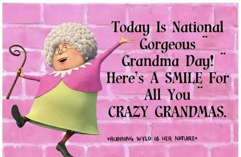 Today is National gorgeous grandma day. Here's a smile for all you crazy grandma's. Happy Grandma Day, Grandma Day, Happy Grandma, Aging Gracefully Quotes, Happy Birthday Grandma, Celebration Images, Grandma Quotes, Good Morning Funny Pictures, 50th Anniversary Celebration