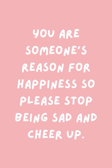 43 Cheer Up Quotes for a Pick Me Up - Darling Quote Motivational Quotes Friends, Pick You Up Quotes, How To Cheer Your Best Friend Up, Cheering Up A Friend Quotes, Cheer Up Message For Best Friend, Thoughtful Quotes For Friends, Something To Cheer Me Up, Letters To Cheer Someone Up, Something To Cheer Up A Friend