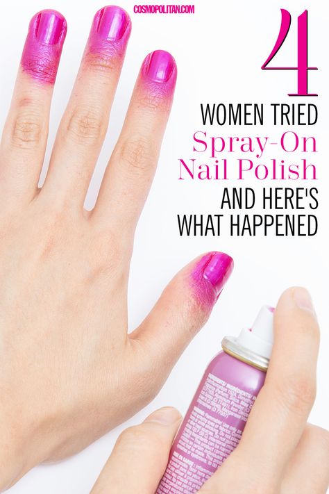 4 Women Tried Spray-On Nail Polish and Here's What Happened Pinky Rose, Diy Masks, Paint Nail, Nail Design Video, White Spray Paint, Dry Nail Polish, Shiny Nails, Nails Polish, Nail Health