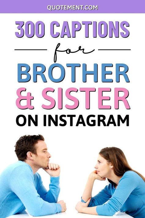 300 Captions for brother and sister on Instagram if you are looking for a perfect description to your photo with your dear sibling. Instagram Caption For Siblings, Brother Sister Captions Instagram Short, Short Quotes For Brother From Sister, Big Brother Captions Instagram, Sibling Birthday Captions, Funny Brother Quotes From Sister, Caption For Brother Sister Bond Funny, Sibling Captions Instagram Funny, Sibling Captions Instagram Brother And Sister