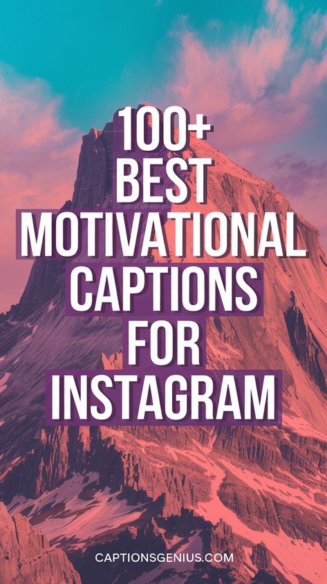 The image showcases a scenic mountain backdrop with the bold text "100+ Best Motivational Captions for Instagram" centered in white and purple. The colors contrast to emphasize the theme of motivation and inspiration. The overall feel is one of empowerment, encouraging viewers to use uplifting captions to enhance their Instagram content. The design is minimalistic, allowing the focus to remain on the motivational message. Progress Captions Instagram, Progress Captions, Motivational Captions For Instagram, Motivational Captions, Workout Progress, Life Captions, Captions For Instagram Posts, Animal Captions, Motivational Lines