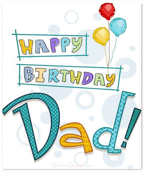 Happy Birthday Dad - 100 Amazing Father's Birthday Wishes – WishesQuotes Father Birthday Quotes, Birthday Wishes For Men, Happy Birthday Papa, Birthday Wishes For Son, Happy Birthday Son, Card Messages, Messages Quotes, Birthday Wishes Messages, Father Birthday