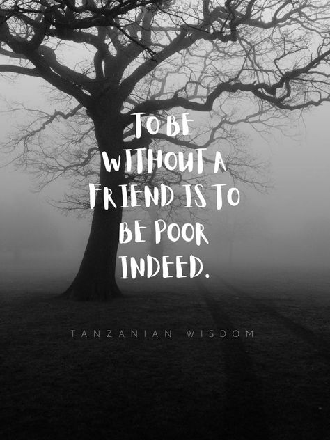 Tanzanian Proverb about friendship. Proverbs About Friendship, Friendship Proverbs, Faded Quotes, Tough Times Quotes, Maker Quotes, Blue Gel Nails, Times Quotes, Heart Warming Quotes, About Friendship