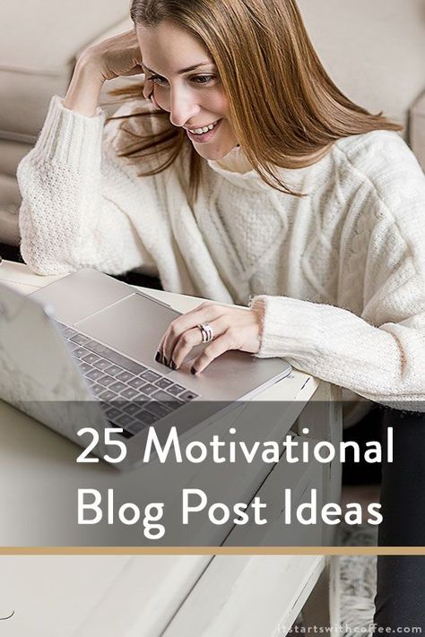 25 Motivational Blog Post Ideas - It Starts With Coffee - Blog by Neely Moldovan - Lifestyle, Beauty, Parenting, Fitness, Travel Boss Babe Motivation, Motivational Ideas, Motivational Podcasts, Meal Prep Plans, Blog Post Ideas, Coffee Blog, Yearly Goals, Wellness Travel, Social Media Planner