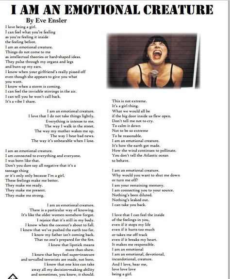 I Am An Emotional Creature by Eve Ensler..from ABREAST UCSD Women's Center Eve Ensler Quotes, Eve Ensler, Feeling Invisible, So Real, Take My Breath, Call Backs, Writing Poetry, Inspirational People, Social Justice