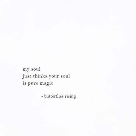 Magic Aesthetic Quotes, Magic Love Quotes, Sweet Soul Quotes, Pure Soul Quotes, Pure Quotes, Wild Spirit Soft Heart, Magic Butterflies, I Love Your Soul, Her Poetry