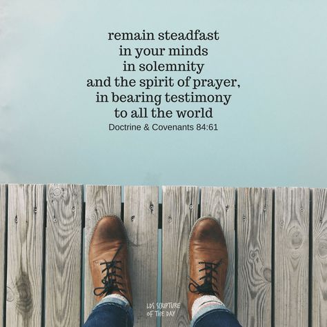 For I will forgive you of your sins with this commandment—that you remain steadfast in your minds in solemnity and the spirit of prayer, in bearing testimony to all the world of those things which are communicated unto you. Doctrine & Covenants 84:61#latterdaysaints #prayer Lds Scriptures, Scripture Of The Day, Daily Scripture, Lds Quotes, Latter Days, Latter Day Saints, Forgiving Yourself, The Covenant, The Spirit