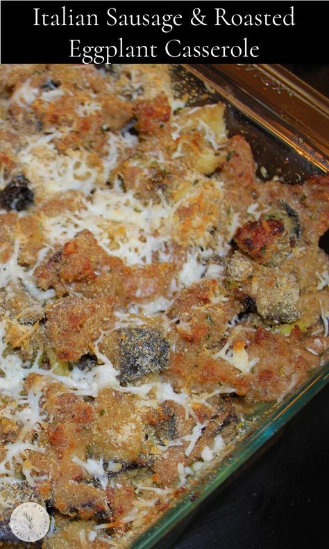 Sausage Casserole Recipes, Eggplant Casserole, Eggplant Recipes Easy, Veal Recipes, Italian Sausage Recipes, Pecorino Romano, Sausage Casserole, Roasted Eggplant, Easy Recipes For Beginners