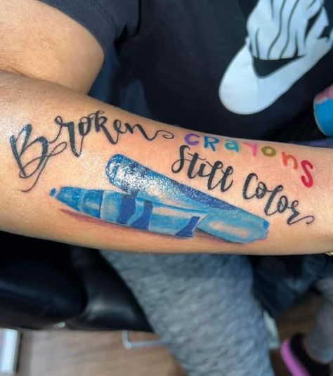 Broken Crayons Still Color Tat, Suit Tattoo, Danielle Marie, Broken Crayons Still Color, Word Tattoo, Broken Crayons, Body Suit Tattoo, Tat Ideas, Dope Tattoos