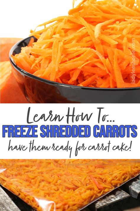 Freeze Carrots Without Blanching, How To Blanch Carrots For Freezing, Freezing Carrots Without Blanching, Blanch Carrots For Freezing, How To Freeze Carrots Without Blanching, How To Freeze Shredded Carrots, Can You Freeze Carrots Raw, Freeze Carrots How To, Freezing Shredded Carrots