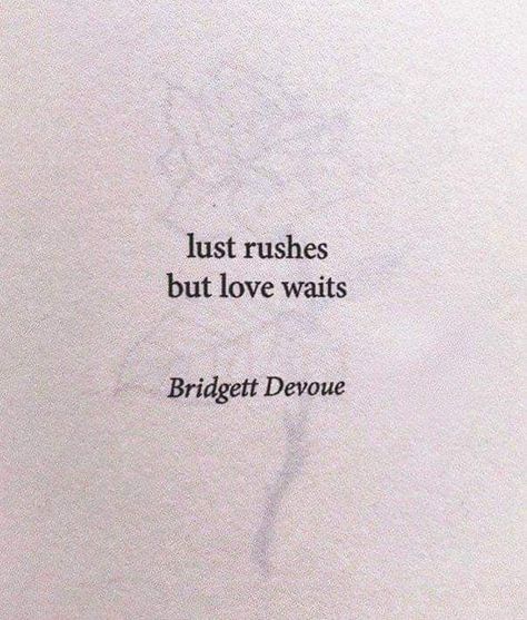 Insta Thoughts, Bridgett Devoue, Love Waits, Waiting For Love, Life Quotes Love, A Quote, Poetry Quotes, Pretty Words, The Words