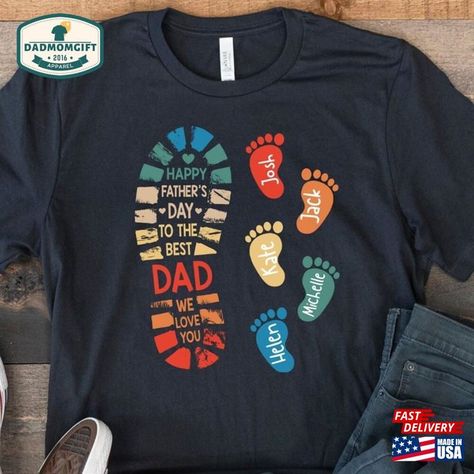 Personalized Dad And Kids Footprints Names Shirt T-Shirt Child Shirts Classic Unisex Check more at https://dadmomgift.com/product/personalized-dad-and-kids-footprints-names-shirt-t-shirt-child-shirts-classic-unisex/ Homemade T Shirts, Trendy Shirt Designs, Fathers Day Shirts, Cricut Projects Vinyl, Dad To Be Shirts, Happy Father, Kid Names, Kids Shirts, Fathers Day