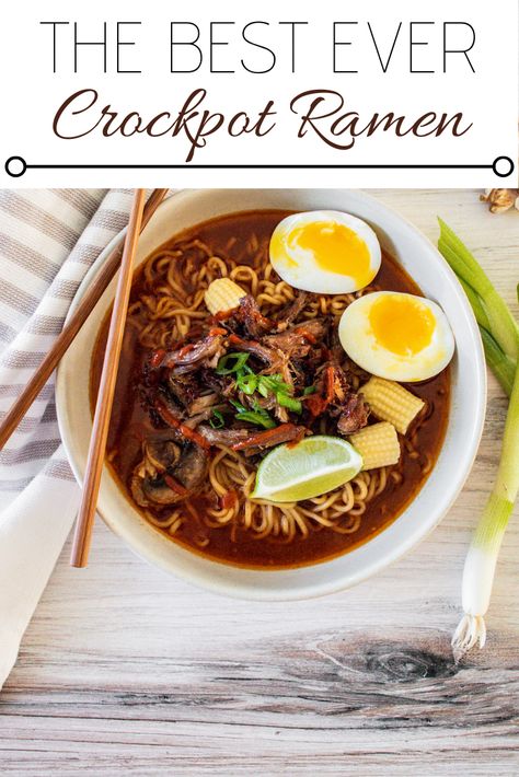 Crockpot Ramen Broth, Crockpot Pork Ramen, Ramen Recipes Crockpot, Slow Cooker Pork Ramen, Pork Ramen Soup Recipes, Ramen Slow Cooker Recipes, Crockpot Recipes Ramen, Ramen In Crockpot, Crock Pot Ramen Recipes