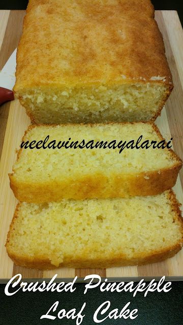 Neelavin Samayalarai: Crushed Pineapple loaf Cake ( அண்ணாச்சிபழ கேக் ) Pineapple Loaf Cake Recipe, Pineapple Loaf Cake, Pineapple Loaf, Apple Loaf, Homemade Cake Mixes, Cake Mix Recipe, Pineapple Dessert, Pineapple Dessert Recipes, Loaf Cake Recipes