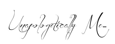 Unapologetically Me! Unapologetic Tattoo Words, Unapologetically Tattoo, Unapologetically Me Tattoo, Unapologetically Me, Me Tattoo, Faith Tattoo, Heart Tattoos, Crow Art, Tattoo Design Ideas