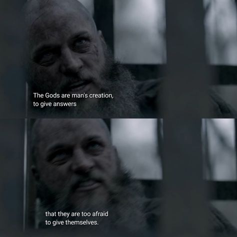 Ragnar Lothbrook's thought about gods Ragnar Quotes, Ragnar Lothbrok Quotes, Ragnar Vikings, Viking Quotes, Peaky Blinders Characters, Cinema Quotes, Gangsta Quotes, Religion Quotes, Alien Planet