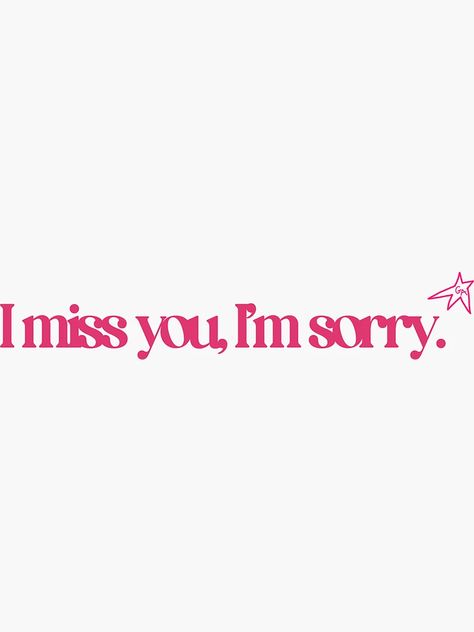 Gracie Abrams I Love You Im Sorry Wallpaper, I Miss You Im Sorry Gracie, I’ve Missed You I’m Sorry Gracie, I Miss You Im Sorry Gracie Abrams Poster, Gracie Abrams I Miss You Im Sorry, Gracie Abrams Stickers Printable, Sorry Sticker, Gracie Concert, I M Sorry