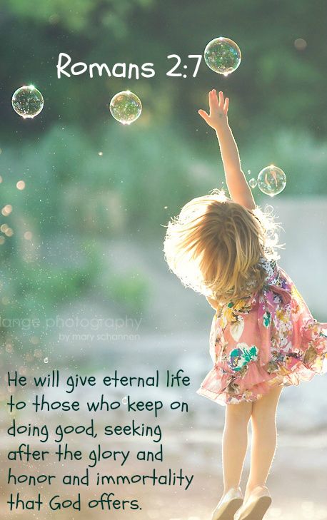 Romans 2:7 He will give eternal life to those who keep on doing good, seeking after the glory and honor and immortality that God offers. Foto Baby, Foto Tips, Airbrush Art, Childrens Photography, Foto Art, Jolie Photo, 인물 사진, Girls Dream, Pics Art