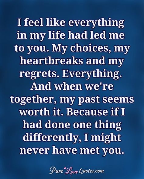 Everything Led Me To You Quotes, Led Me To You Quotes, Quotes Soulmates, Catching Feelings Quotes, I Like Him Quotes, Dna Ring, Love You More Quotes, Pure Love Quotes, Catching Feelings