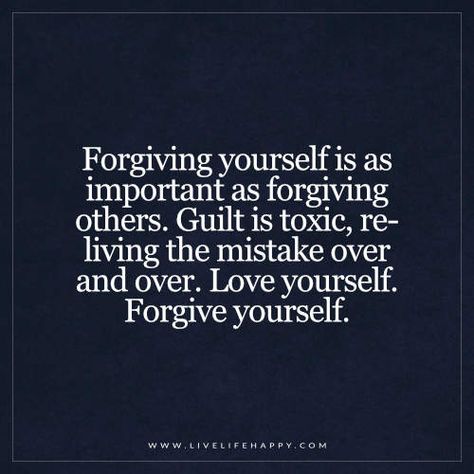 Guilt Quotes, Forgiving Others, Live Life Happy, Deeper Life, Forgiveness Quotes, Forgiving Yourself, A Quote, Note To Self, Good Advice