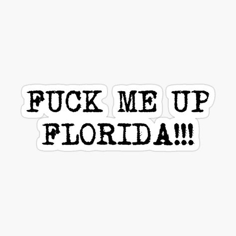 Get my art printed on awesome products. Support me at Redbubble #RBandME: https://www.redbubble.com/i/sticker/F-ck-me-up-Florida-Taylor-Swift-and-Florence-and-The-Machine-Lyrics-by-d00dling/161039341.EJUG5?asc=u Florence And The Machine Stickers, Florence And The Machine Lyrics, Taylor Swift Stickers, Florence And The Machine, Florence The Machines, The Machine, News Songs, Florence, Sticker Design