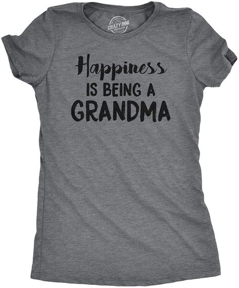 Womens Happiness is Being a Grandma T Shirt Funny Cute Nana Grandmother Gift #WomensTShirt #CrazyDogT-Shirts #Affiliate Being A Grandma, Grand Parents, Funny Shirts Women, Tshirt Ideas, Patterned Leggings, Fitted Tee, Best Mother, Crazy Dog, Funny Graphics