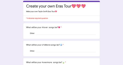 Create your own Eras Tour💖💖💖 Eras Tour Checklist, Eras Tour Setlist, Swift Tour, Taylor Swift Eras Tour, Taylor Swift Eras, Google Forms, Eras Tour, Make Your Own, Taylor Swift