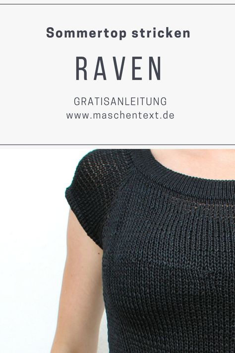 Sommertop stricken: Fließendes Garn, puristischer Schnitt, kein Chi­chi – das RAVEN-Top wird aus einem Baumwoll-Viskose-Gemisch gestrickt und glänzt noch schöner mit einer technischen Raffinesse: Der Halsausschnitt und die Bündchen sind doppellagig gearbeitet. Das sorgt für saubere Abschlüsse, klar definierte Strukturen und eine wertige Optik.  // Strickanleitung // Strickmuster // Raglan von oben // RVO // Kurzpullover stricken // Anleitung deutsch // Crochet Slipper Pattern, Knitting Blogs, Quick Knits, Knitting Instructions, Raglan Pullover, Slippers Pattern, Crochet Diy, Cool Ideas, Summer Knitting