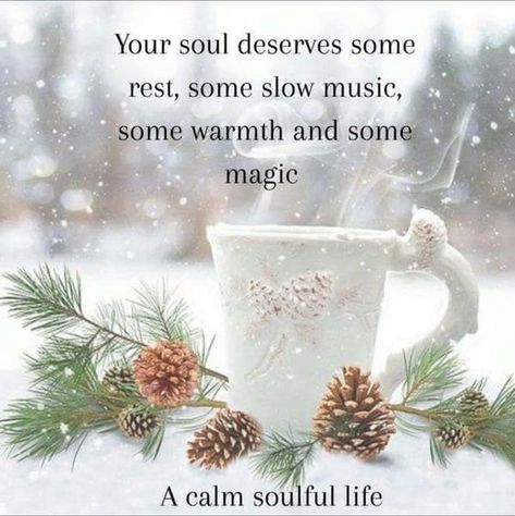 Coffee Memes and Quotes | Facebook Winter Rest Quotes, Cozy Quotes Comfy, Warmth Quotes, January Vibes, Winter Rest, Winter Quotes, Simple Reminders, Soul Quotes, Winter Beauty