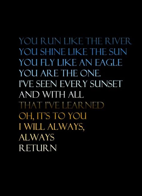 I will always return ~ Bryan Adams (Spirit Motion Picture Soundtrack) Spirit Movie Quotes, Spirit Quotes Movie, Spirit Stallion Of The Cimarron Quotes, Spirit Movie Tattoo, Spirit The Horse, Inspirational Horse Quotes, Spirit Stallion, Equestrian Quotes, General Quotes