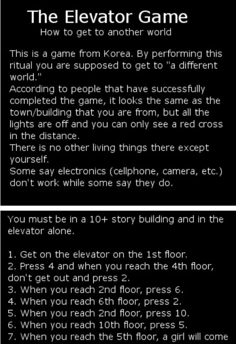 Creepypasta. https://theghostinmymachine.wordpress.com/2014/06/25/the-most-dangerous-games-elevator-to-another-world/ The Elevator Game, Funny Ways To Scare People, Elevator Game, Scary Horror Stories, Short Creepy Stories, Creepy Games, Urban Legend, Creepy Facts, Scary Games