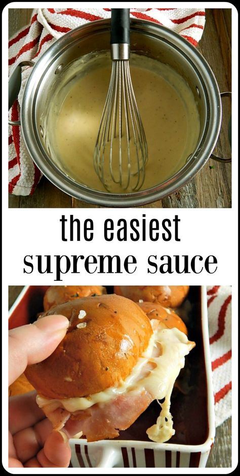 The easiest Supreme Sauce is a rich, velvety chickeny deliciousness. It's the classic sauce to make for Chicken Cordon Bleu or Chicken Cordon Bleu Sliders or can be made with mushrooms to smother chicken breasts or pork chops! #SupremeSauce Chicken Cordon Bleu Sandwich Sauce, Supreme Sauce, Sauce For Chicken Cordon Bleu, Supreme Sauce Recipe, Chicken Cordon Blue Sauce, Sauce For Baked Chicken, Chicken Cordon Bleu Sauce, Chicken Cordon Bleu Sandwich, Cordon Bleu Sauce