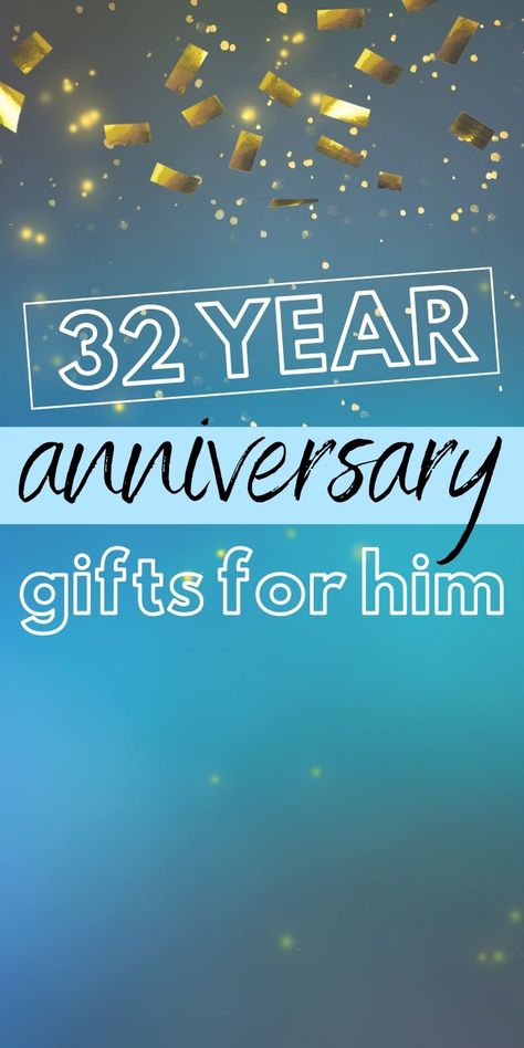 Best 32 Year Anniversary Gift Ideas for Him | Anniversary Gifts For Your Husband | Gifts For Your Man | Wedding Anniversary Gifts For Him | Creative Gifts For Your Husband | #gifts #giftguide #presents #husband #32nd #wedding #marriage #best #uniquegifter Wedding Anniversary Gifts For Him, 32nd Wedding Anniversary, Year Anniversary Gift Ideas, Anniversary Gift Ideas For Him Boyfriend, Anniversary Gift Ideas For Him, Diy Anniversary Gifts For Him, Marriage Anniversary Gifts, Milestone Birthday Gifts, Anniversary Gift Ideas