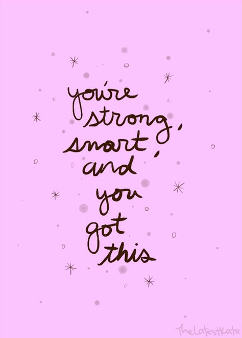 You're strong, smart and you've got this. You Got This Quotes, No Ordinary Girl, You Are Strong, Happy Thoughts, Note To Self, Positive Thoughts, The Words, Beautiful Words, Inspire Me