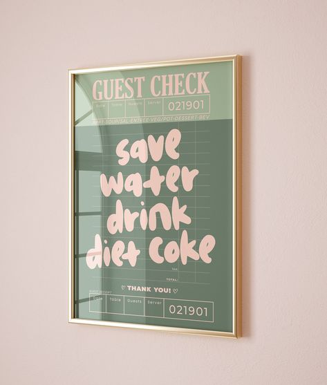 Elevate your space with this trendy 'Save Water Drink Diet Coke' guest check print. This sage green and pink aesthetic wall art is an ideal decor for a preppy room, kitchen and also has retro bar cart art vibes. Y O U * R E C E I V E * 5 files that are scalable to different sizes at 300 DPI high resolution and CMYK color profile for printing. (If you are p...#HomeInspiration #DecorTips #DecorInspiration #HomeDecorating #HomeIdeas #HomeDecor #HomeStyle #InteriorDesign #HouseGoals #InteriorInspo Office Wall Collage Work Spaces, College Apartment Wall Prints, Green Room Wall Decor, Green And Pink Wall Decor, Pink And Green Wall Art, Pink And Green Apartment, Prints For Walls Aesthetic, Office Wall Art Ideas, Green Wall Prints