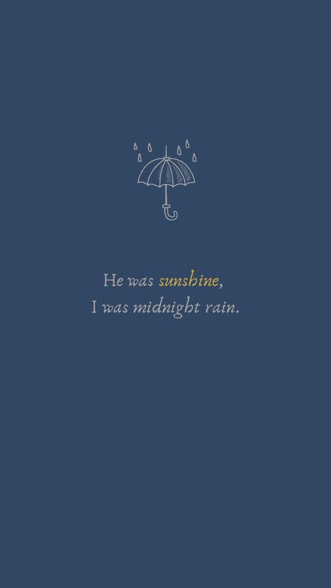 Taylor Swift's Midnight Rain Lyrics He Was Sunshine I Was Midnight Rain Wallpaper, Midnight Rain Taylor Swift Wallpaper, He Was Sunshine I Was Midnight Rain, Midnight Rain Tattoo, Midnight Rain Wallpaper, Midnight Rain Lyrics, Sunshine And Midnight Rain, Taylor Swift Lyrics Midnights, Taylor Swift Midnights Lyrics