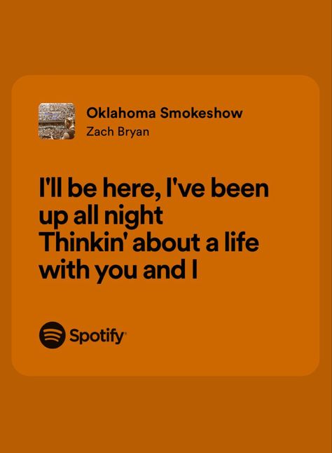 Zach Bryan Quotes Oklahoma Smokeshow, Zach Bryan Lyrics Oklahoma Smokeshow, Oklahoma Smokeshow Lyrics Wallpaper, Oklahoma Smokeshow Lyrics, Cody Johnson Lyrics, Zach Bryan Lyrics, Zack Bryan, Everything Lyrics, Country Lyrics Quotes