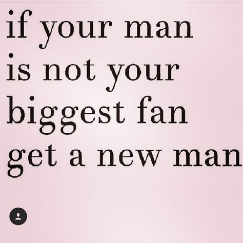 Your man should always be your biggest fan, always!! Quotes Lol, Fan Quotes, Queen Funny, Fab Quotes, Open Word, Taking A Nap, Your Biggest Fan, Prayers For Strength, Think Happy Thoughts