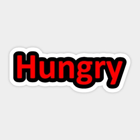 Hungry Logo, Health Notes, I Am Hungry, Hungry Funny, Red Design, Logo Ideas, Cal Logo, Funny Stickers, Sticker Design