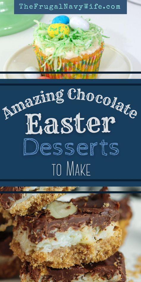 If you're looking for chocolate easter desserts look no further! There so many delicious fun desserts for you to try this Easter holiday. #chocolatedesserts #easter #baking #holiday #frugalnavywife | Easter | Holiday Baking | Chocolate Desserts | Easy Recipes | Desserts to Impress | Easter Desserts Recipes Chocolate, Easter Dessert Chocolate, Chocolate Easter Desserts Ideas, Easter Dessert Recipes Easy Simple, Easter Desserts Chocolate, Quick And Easy Easter Desserts, Easy Chocolate Easter Desserts, Chocolate Easter Lasagna, Chocolate Easter Desserts