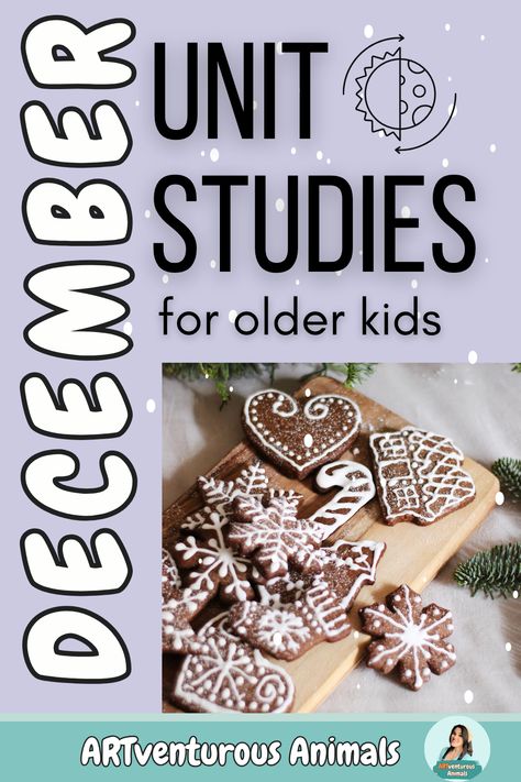 December unit study for older kids - homeschool edition — ARTventurous Animals December Homeschool, Christmas Unit Study, Homeschool Unit Studies, Christmas Homeschool, Gingerbread Math, Homeschool Christmas, Homeschool Adventures, Homeschool Coop, Christmas Literacy