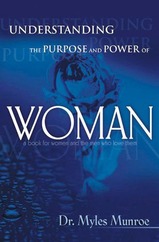 Understanding the Purpose  Power of Woman * To view further for this item, visit the image link. Myles Munroe Books, Myles Munroe, D Book, Life Changing Books, Motivational Books, Book Categories, Book Community, Digital Book, Christian Books