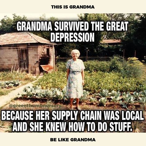 Green Thumb Nurseries 💚👍 on Instagram: “This is Grandma. Grandma is smart. Be like Grandma.” Survival Prepping, Survival Tips, Survival Skills, Supply Chain, Way Of Life, Bushcraft, A Garden, Life Lessons, I Laughed