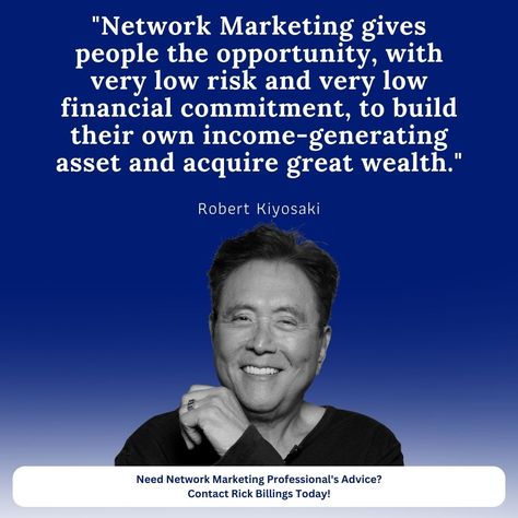 Robert Kiyosaki Best Quotes-Rick Billings - Network Marketing Professional Robert Kiyosaki Network Marketing, Kiyosaki Quotes, Networking Quotes, Network Marketing Quotes, Robert Kiyosaki Quotes, Bussines Women Lifestyle, Residual Income, Professional Advice, Robert Kiyosaki