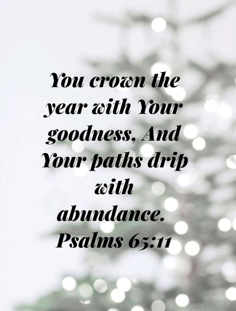 Psalm 65:11 Wallpaper, Psalm 65:11 New Years, Psalms 65, Psalm 65 11, Psalm 75, Korean Dumplings, Psalm 65, Hymns Of Praise, Vision 2024