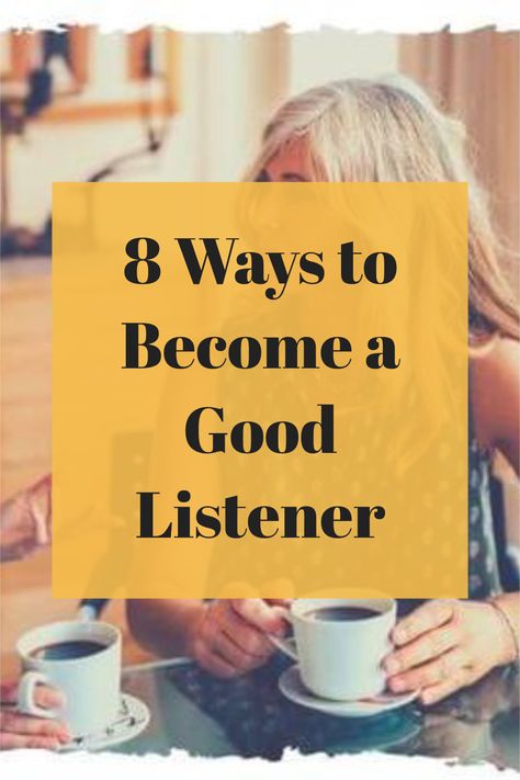 Practice Listening Skills, Better Listening Skills, How To Talk Less And Listen More, How To Listen, How To Listen Better, How To Be A Better Listener, Active Listening Skills, Be A Good Listener, Better Listener