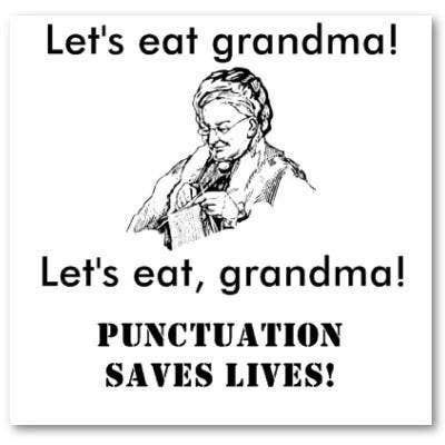 We all know the truth: Punctuation saves lives. Grammar Memes, Grammar Jokes, Bad Grammar, Grammar Humor, Writing Memes, Hee Hee, Very Funny Jokes, Know The Truth, Punctuation