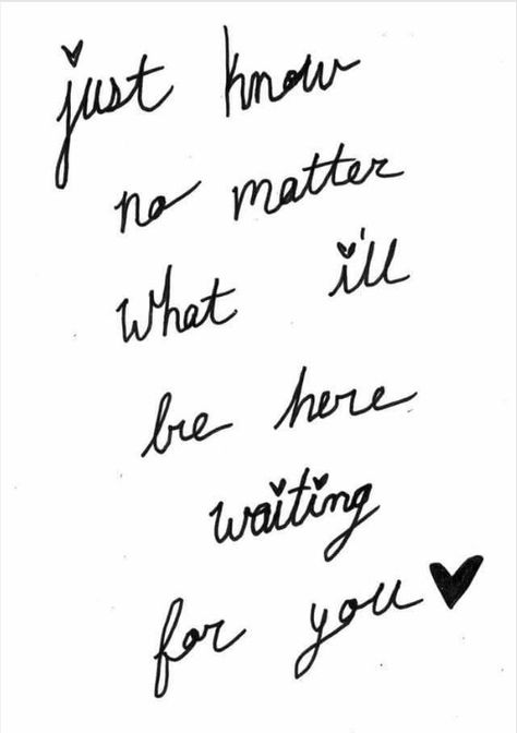 Just know no matter what I'll be here waiting. Prison Letters, Military Girlfriend Quotes, Deployment Quotes, Surviving Deployment, Usmc Girlfriend, Military Wife Life, Ldr Quotes, Marines Girlfriend, Marine Love